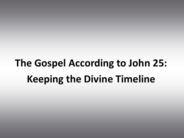 The Gospel According to John 25: Keeping the Divine Timeline episode artwork