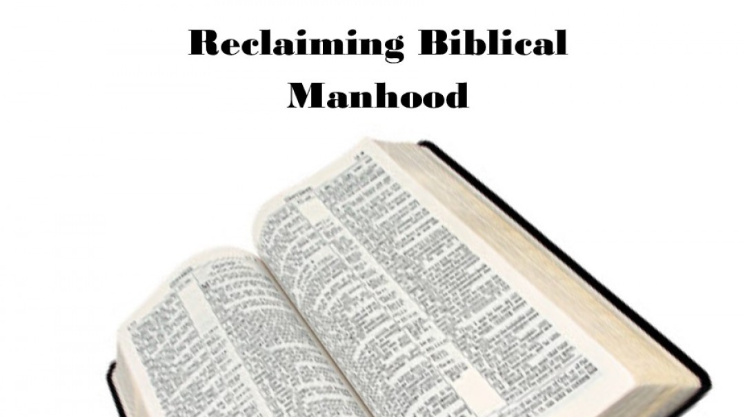 Father's Day 2017: Reclaiming Biblical Manhood episode artwork
