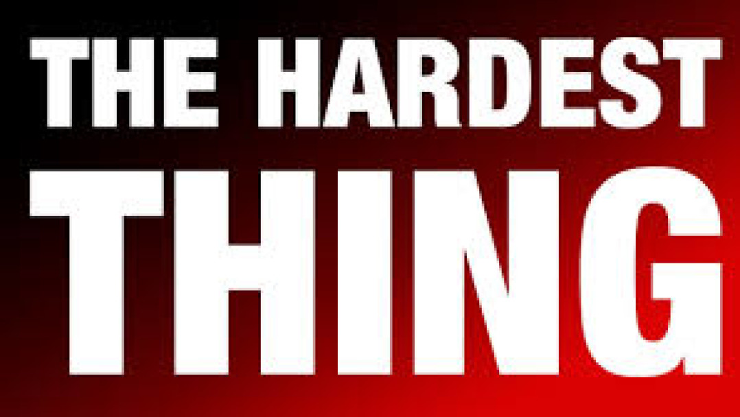 The Hardest Thing To Do