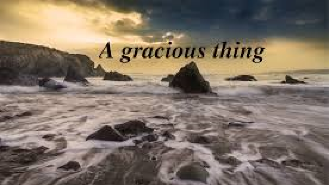 A Gracious Thing