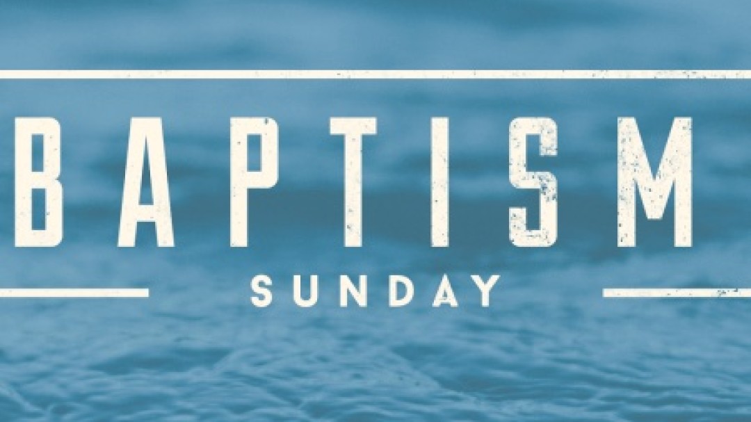 Baptism Sunday