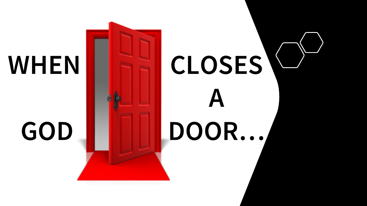 When God Closes A Door