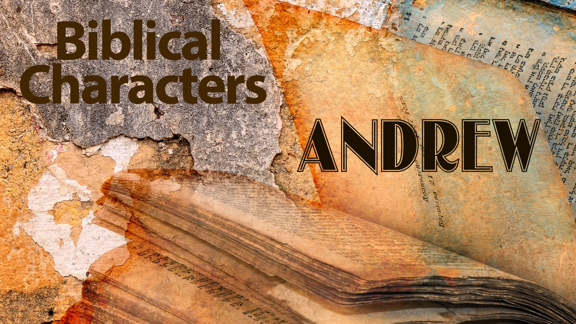 Biblical Characters Part 2 (Andrew)