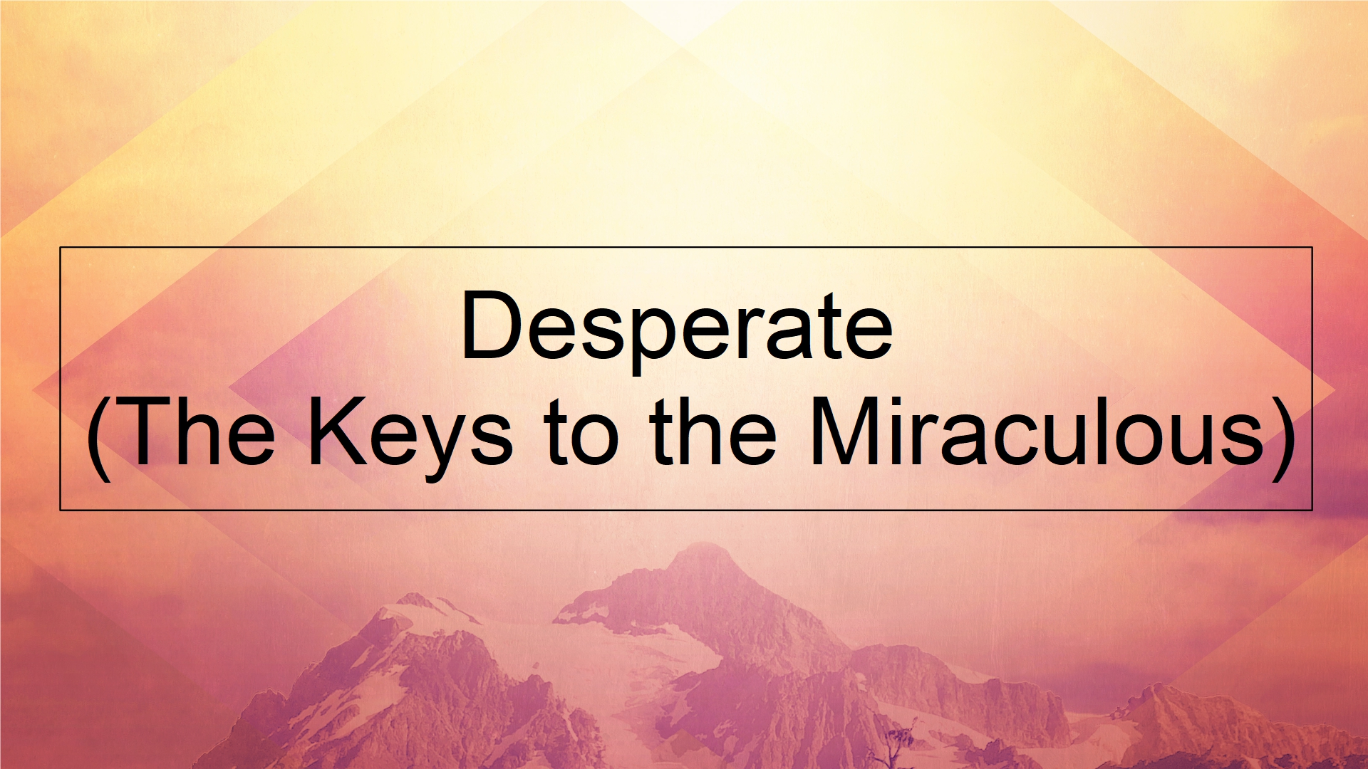 Desperate (The Keys to the Miraculous)