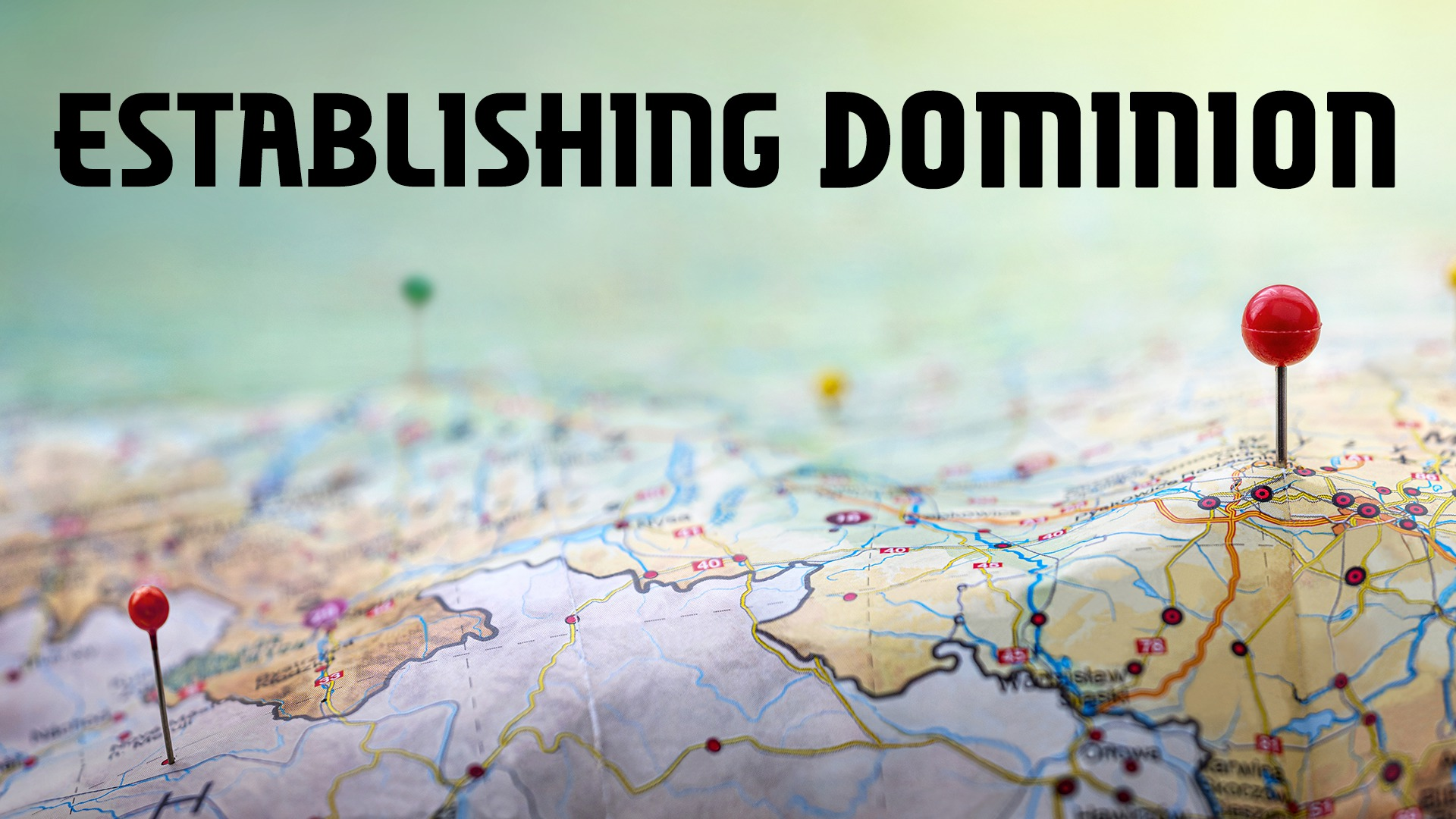 Establishing Dominion