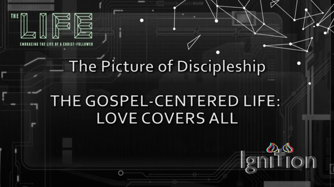 the Gospel Centered Life: Love covers all episode artwork