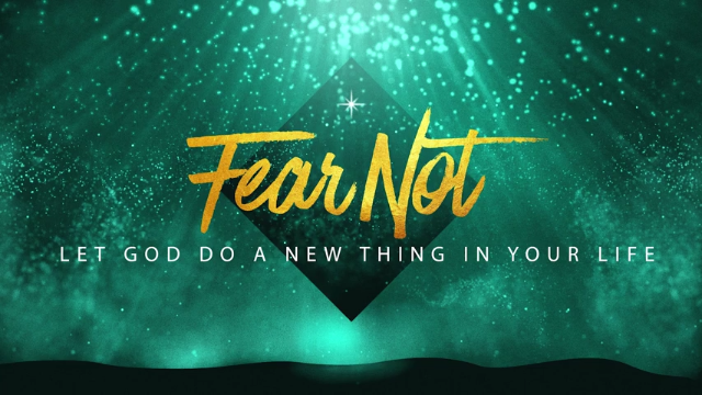 Fear Not - Let God Do A New Thing in Your Life episode artwork