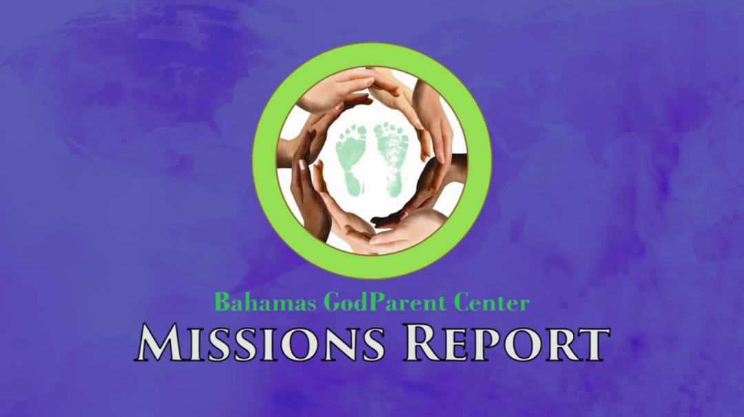 Missions Report Bahamas GodPearent Center episode artwork