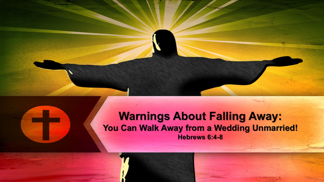 Warnings About Falling Away: You Can Walk Away from a Wedding Unmarried! episode artwork