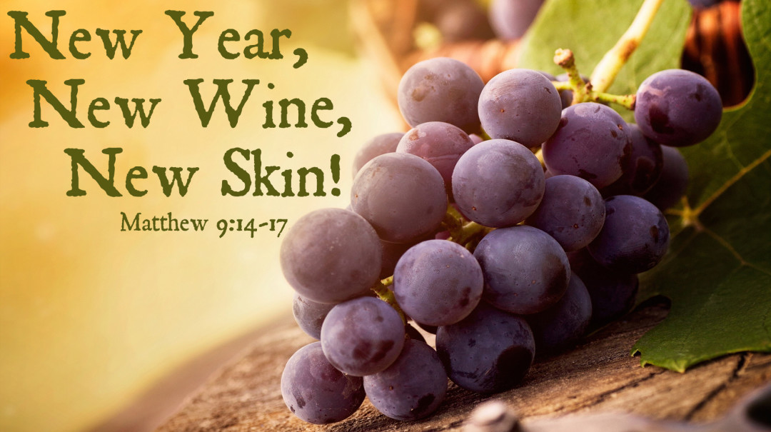 New Year, New Wine, New Skin