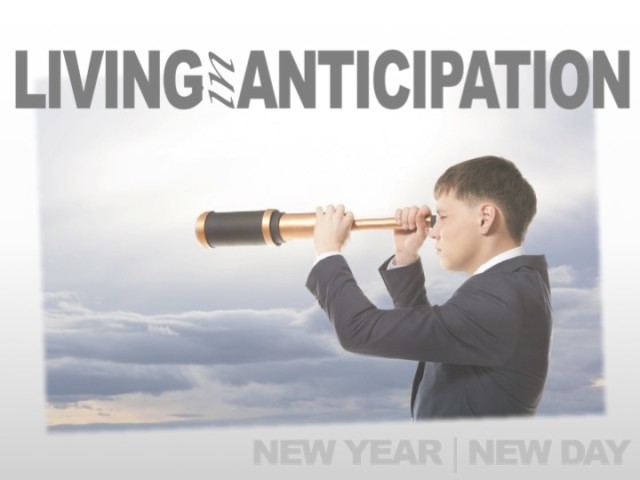 LIVING IN ANTICIPATION