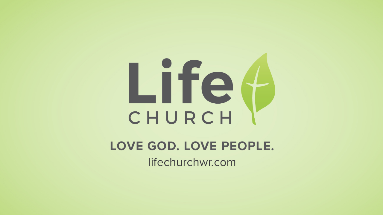 Life Church WR Sunday Sermons