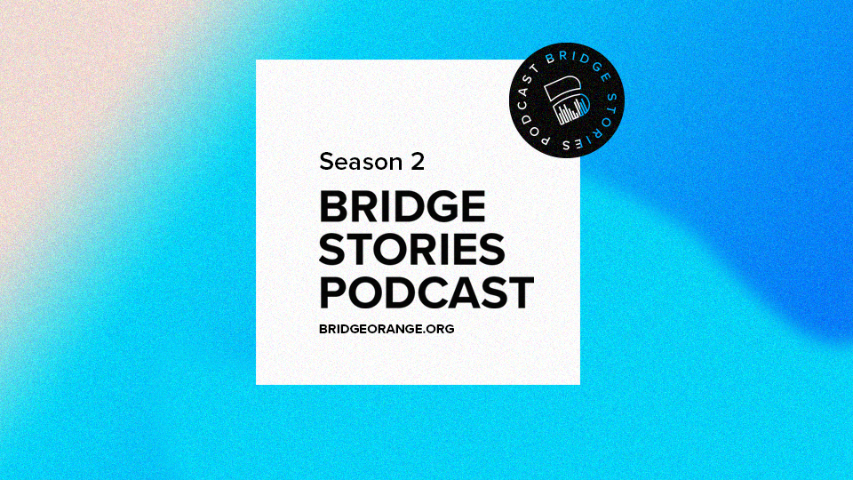Will Anderson | Season 2 | Episode 008 | Bridge Stories Podcast