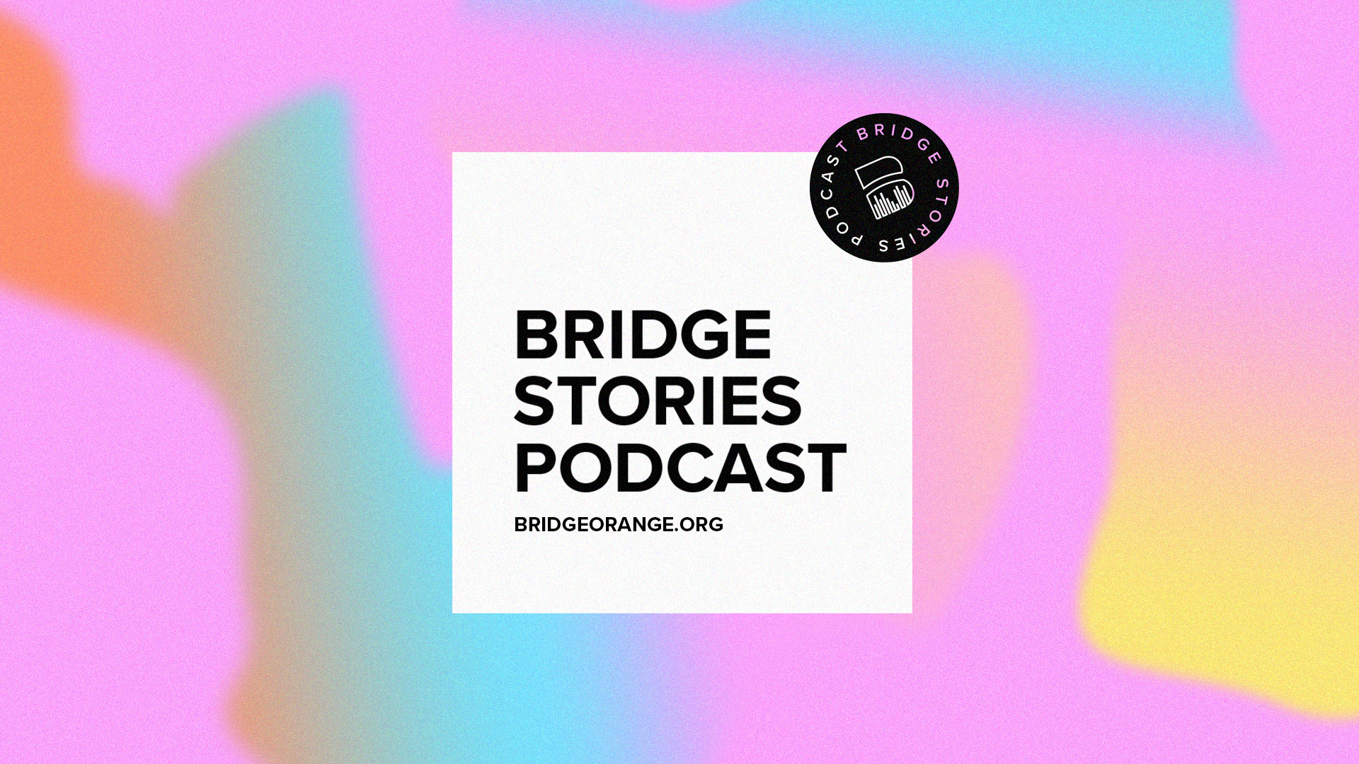 Bridge Stories Podcast