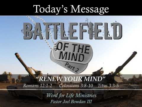 Battlefield of the Mind Part 2 - Renew Your Mind