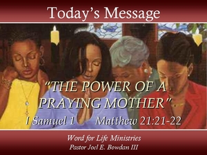 The Power of a Praying Mother