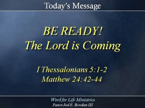 Be Ready - Jesus is Coming!