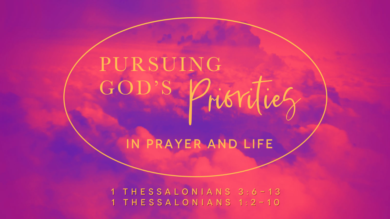 Pursing God's Priorities in Prayer and Life