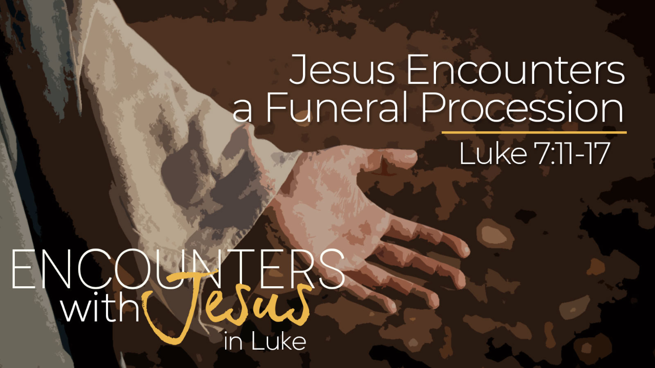 Jesus Encounters a Funeral Procession