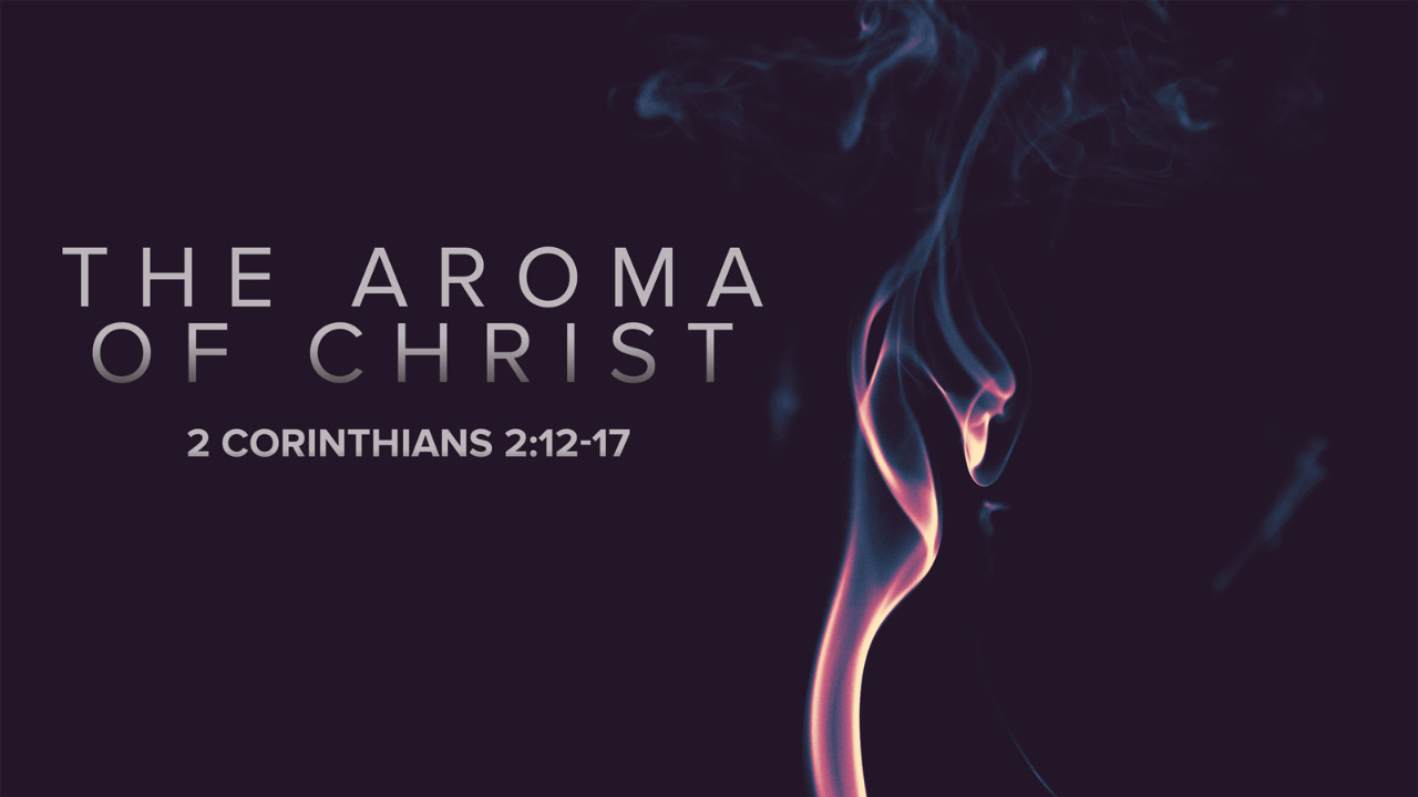 The Aroma of Christ