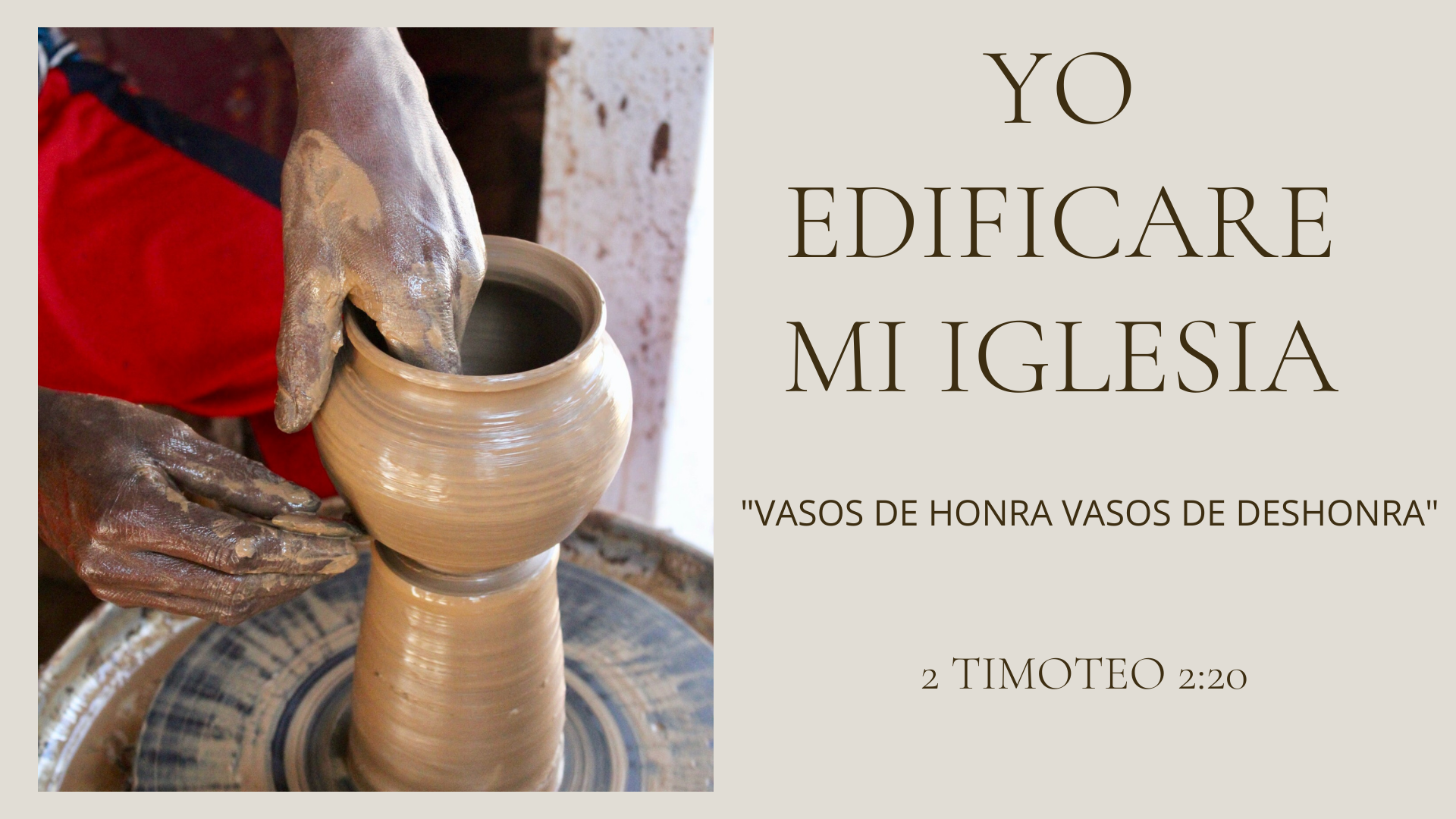 Vasos de honra / Vasos de deshonra