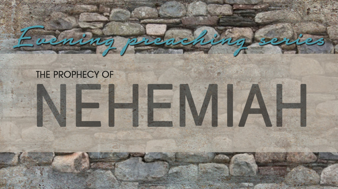 The story of Nehemiah – The Joy of the Lord Compels Us