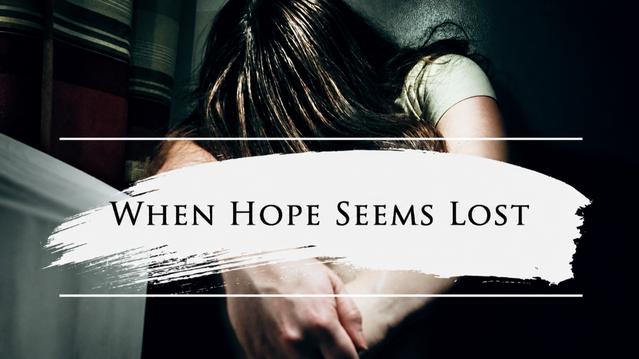 When Hope Seems Lost Part 5 "Faith and Patience" - Video