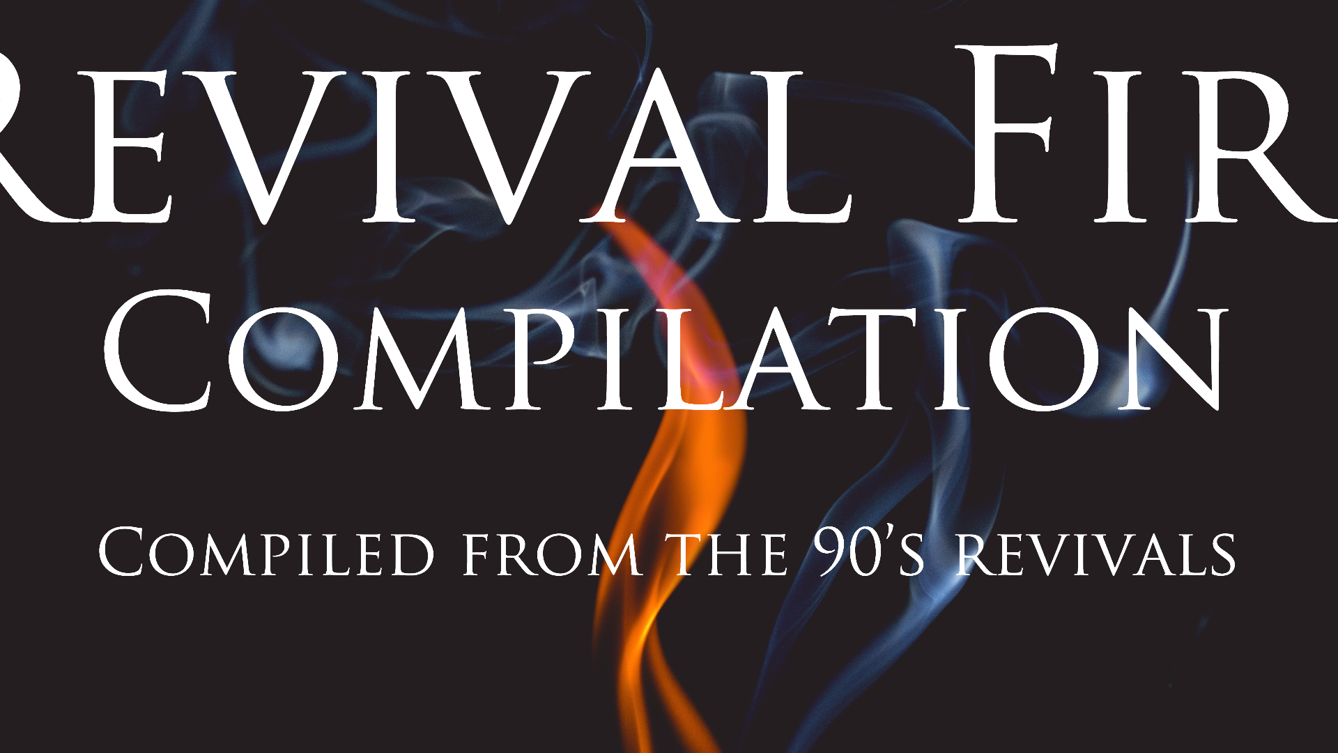 Revival Fire [Compilation from 90's Revivals]