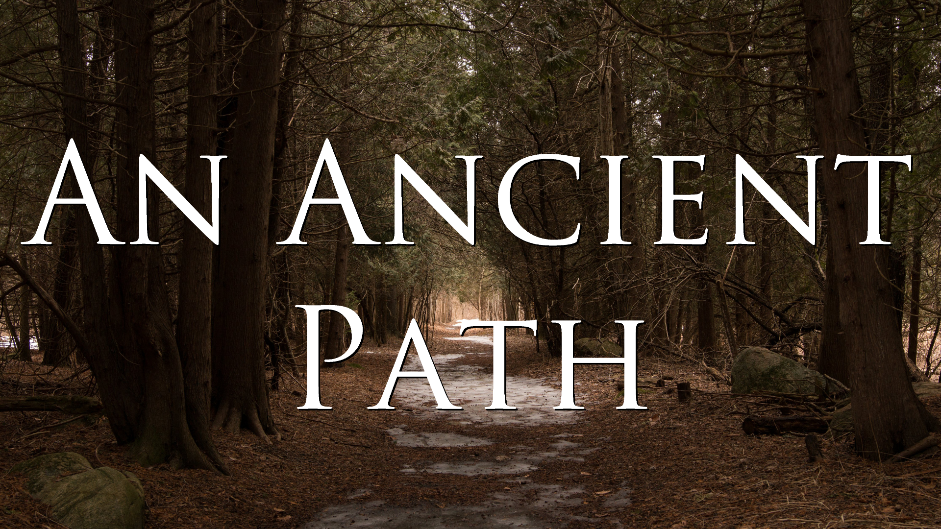 An Ancient Path - Audio