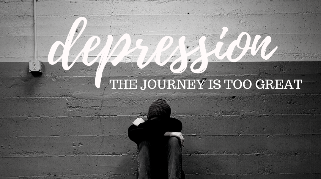 Depression: The Journey Is Too Great