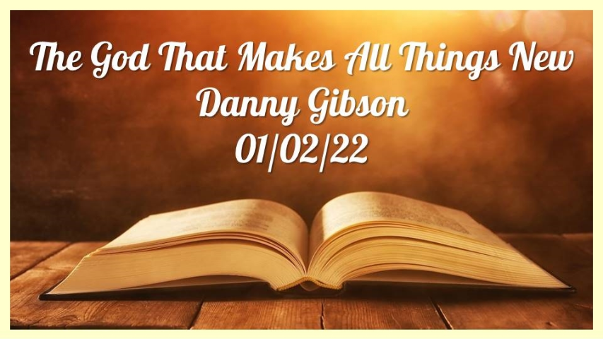 The God Who Makes All Things New