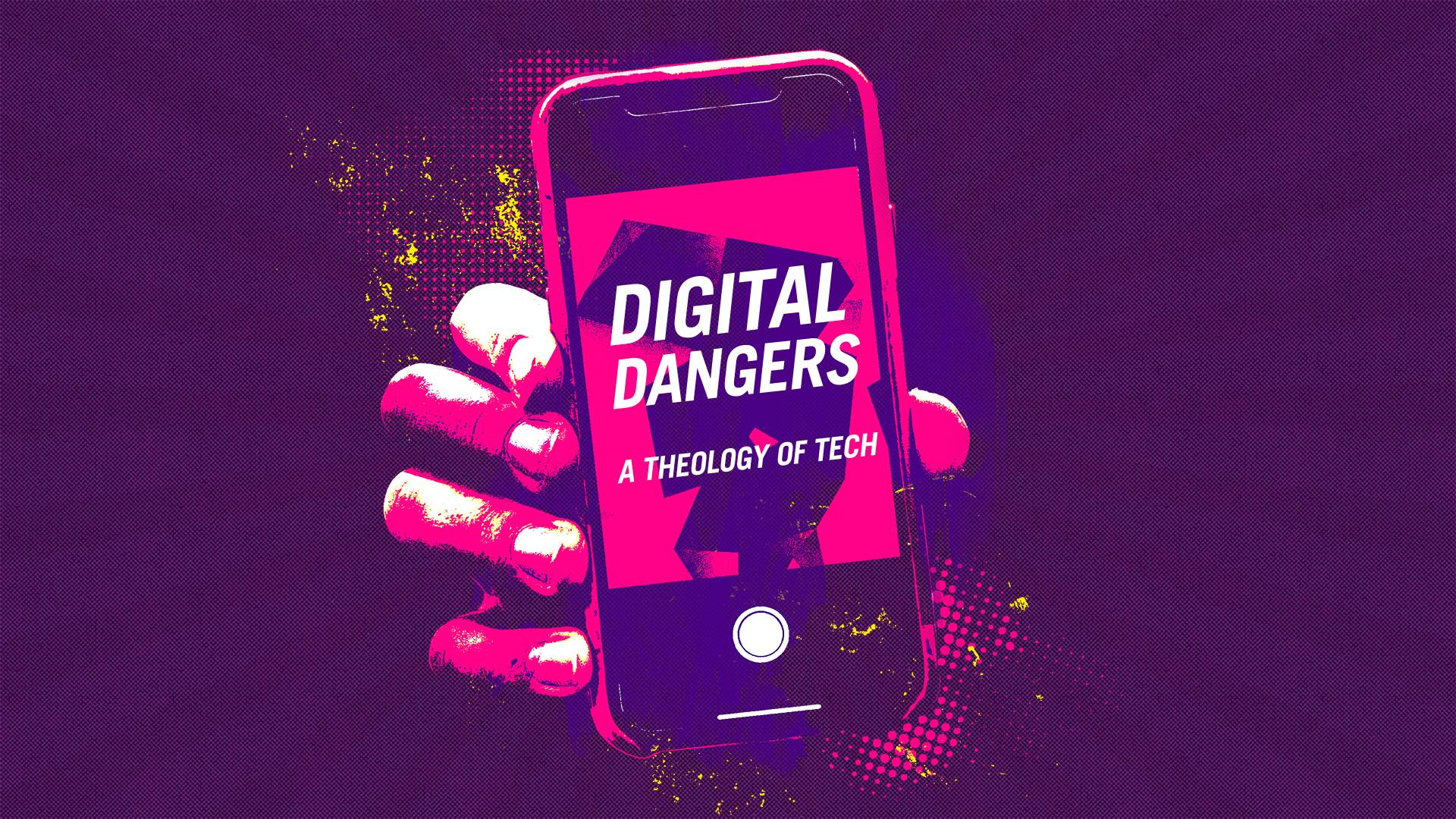 Digital Dangers