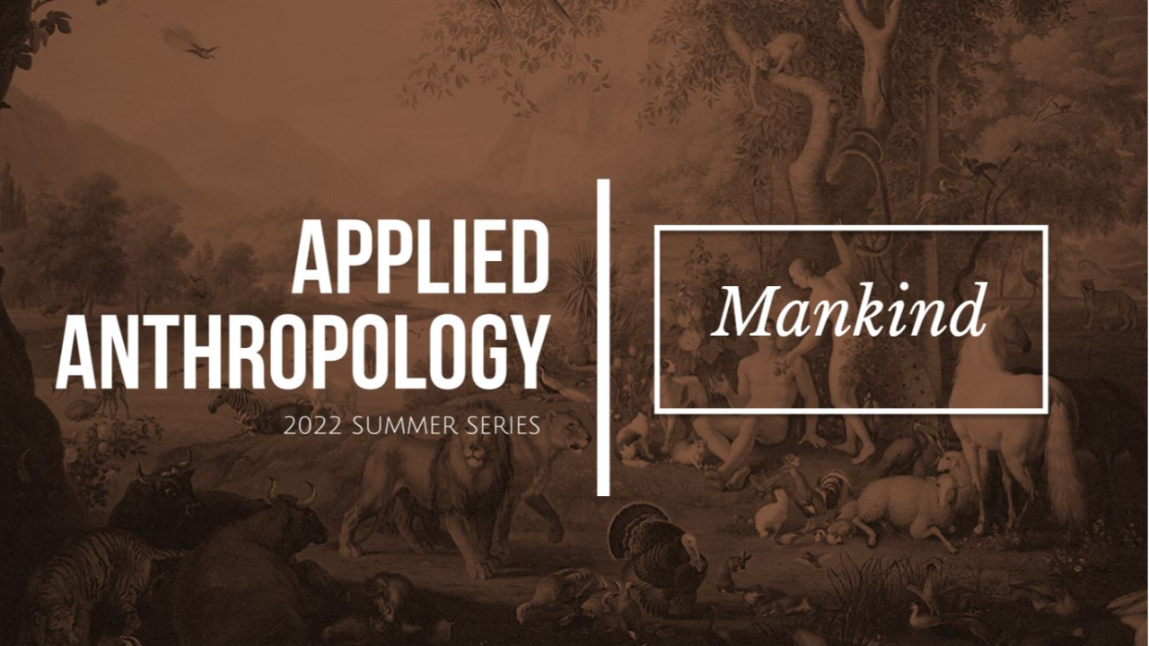 Applied Anthropology: Mankind