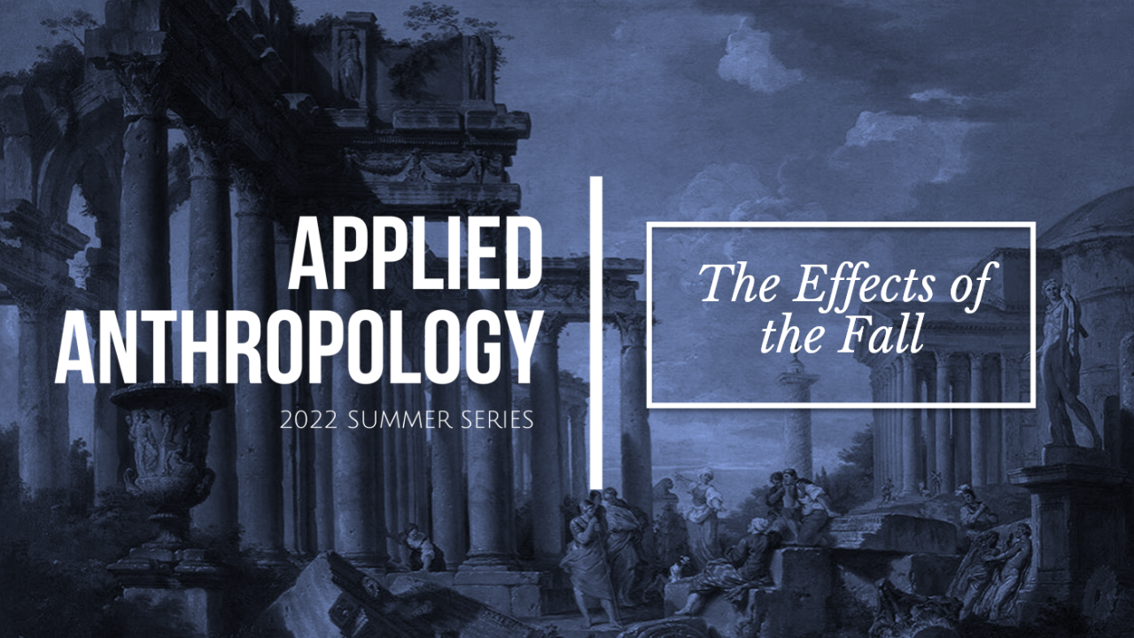 Applied Anthropology: The Effects of the Fall