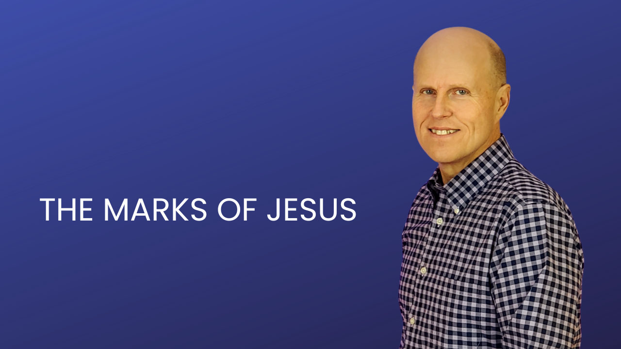 The Marks of Jesus