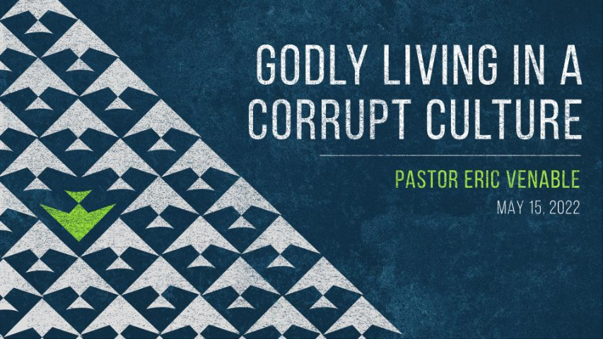 Godly Living in a Corrupt Culture - Audio episode artwork