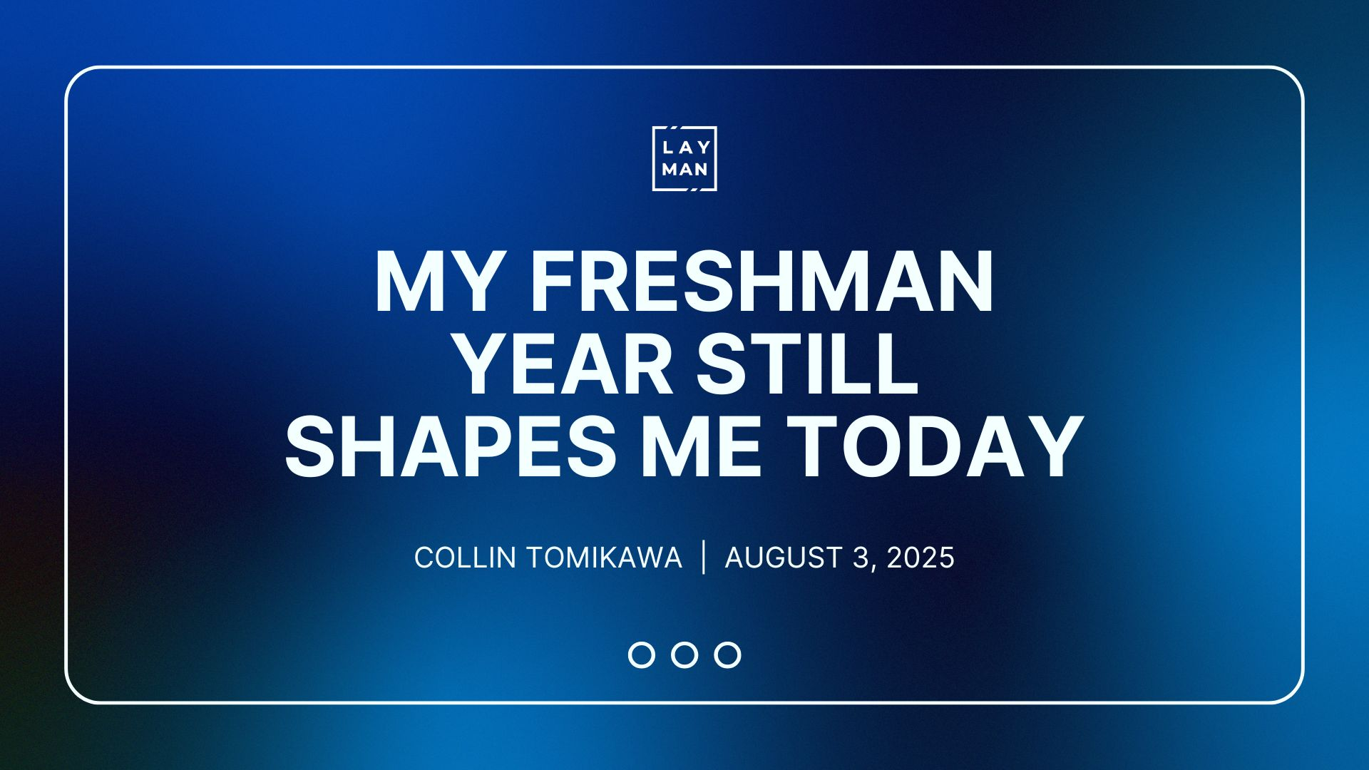 My Freshman Year Still Shapes Me Today - Audio episode artwork