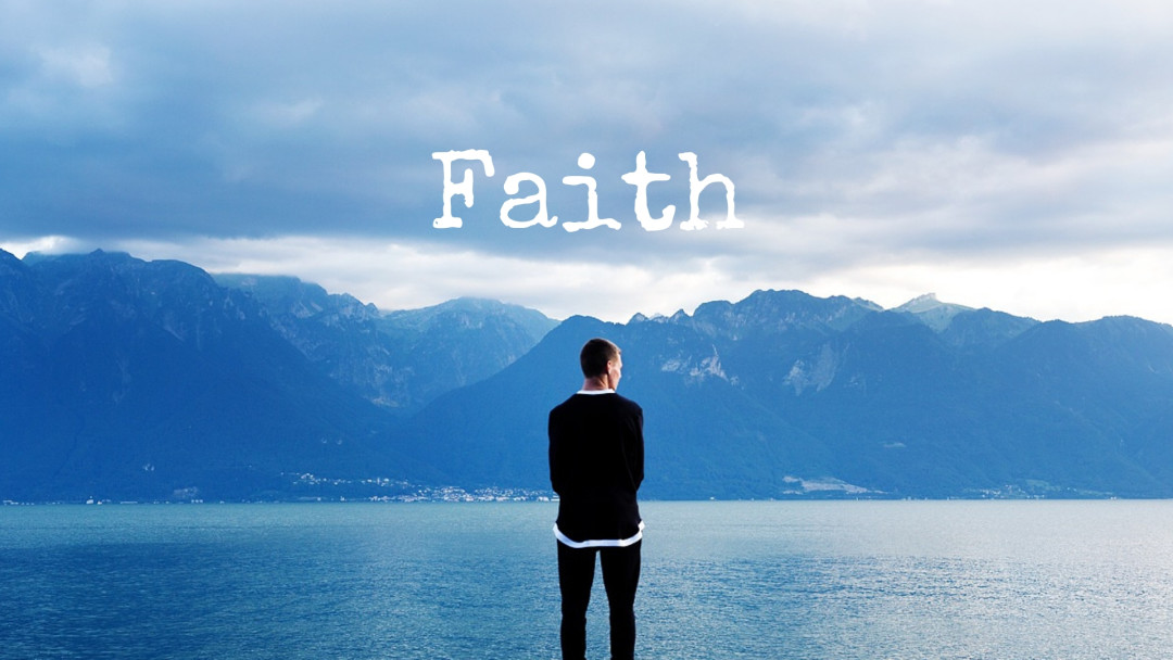 Faith - Part 1