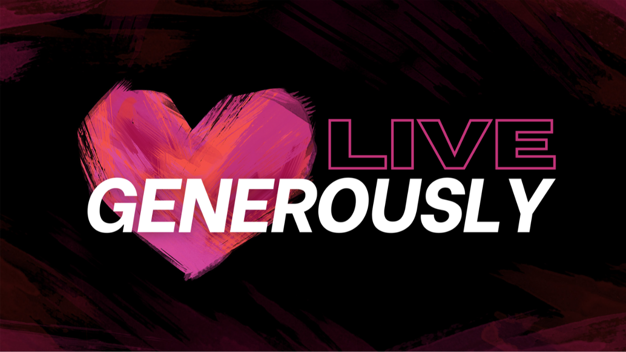 Live Generously – What Life Will You Choose?