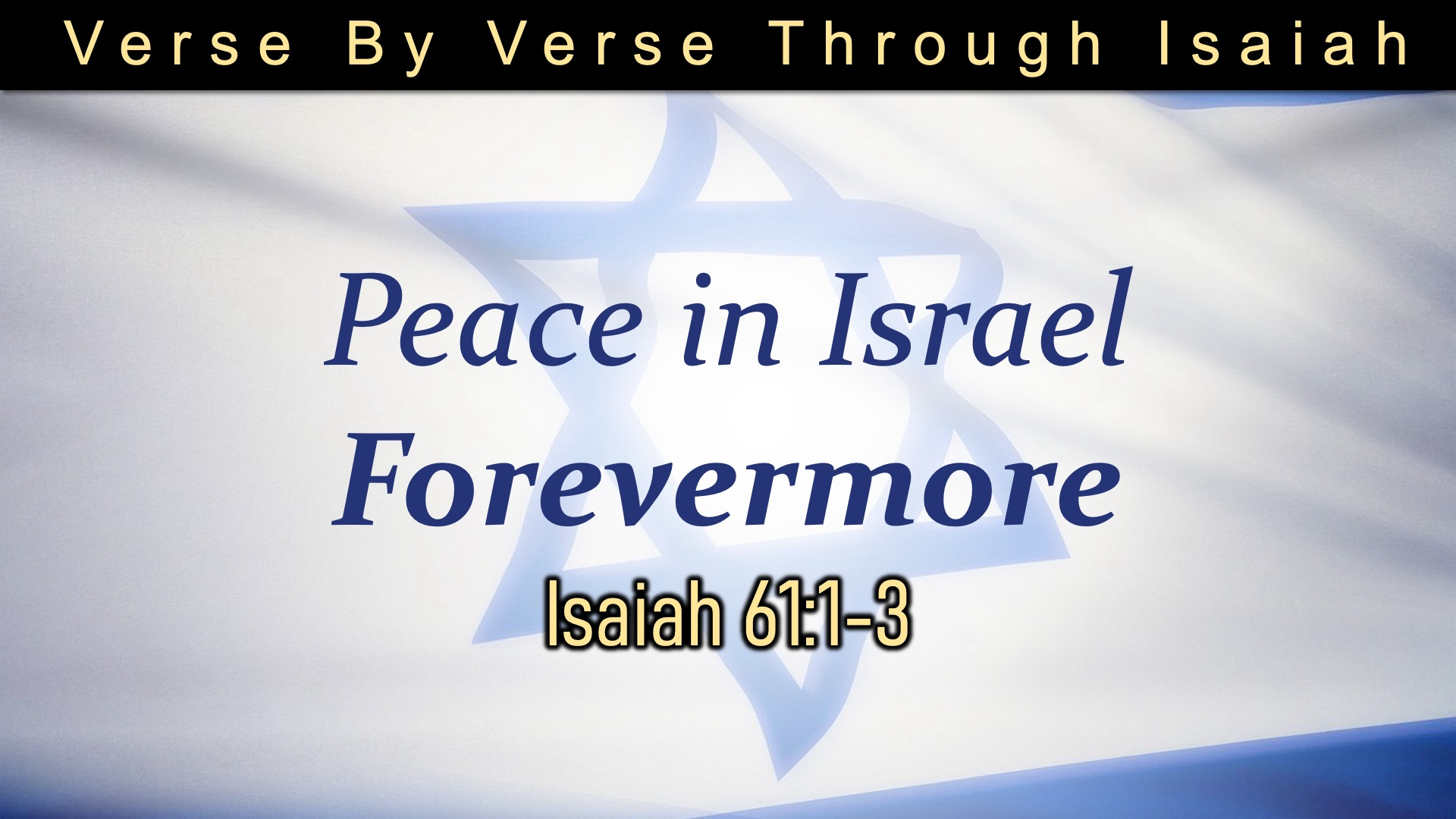 Peace in Israel Forevermore
