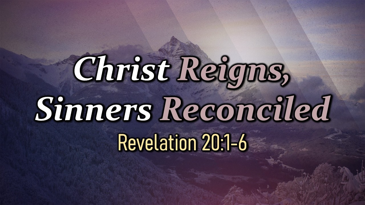 Christ Reigns, Sinners Reconciled (Part 2) episode artwork