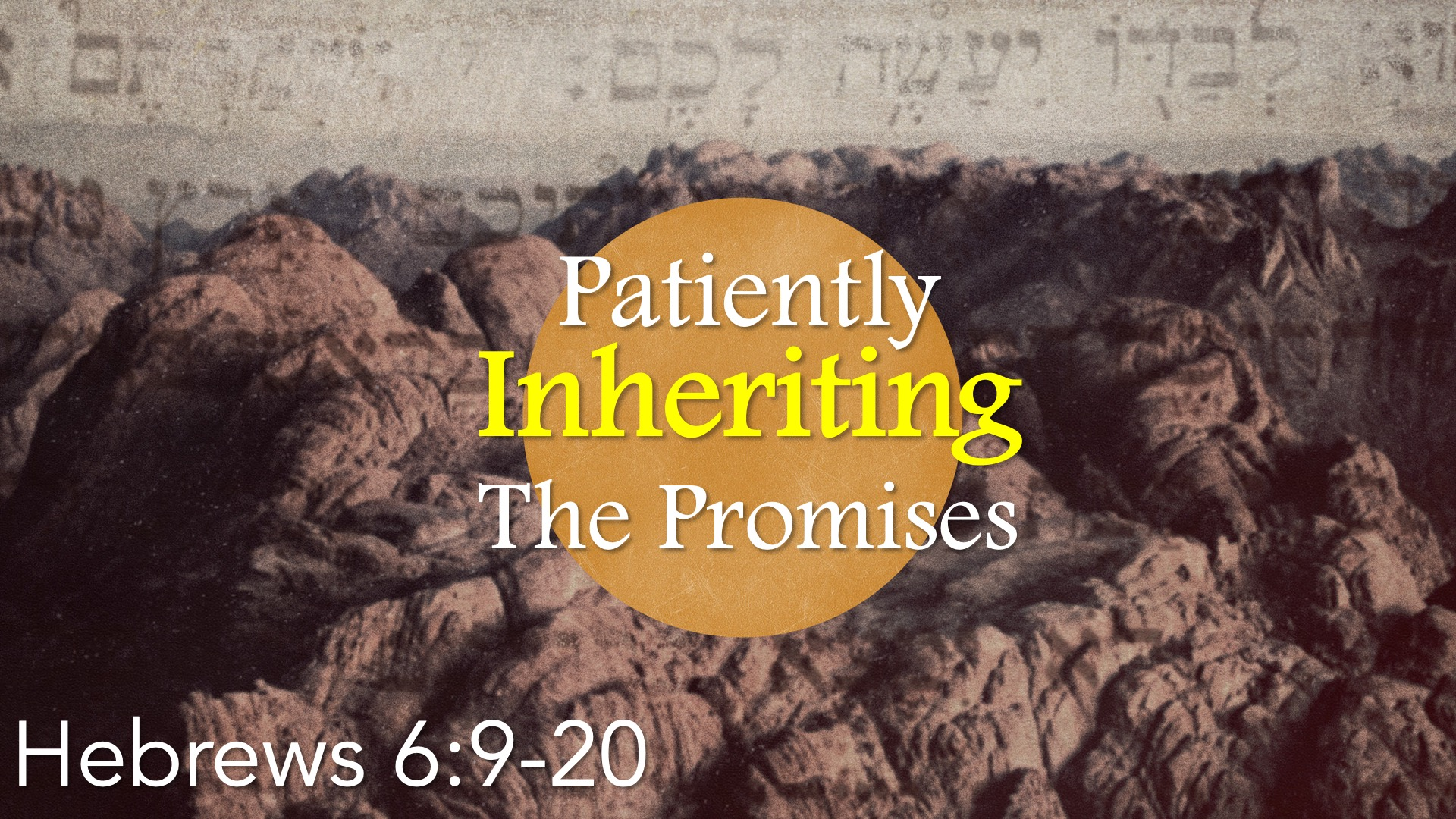 Patiently Inheriting the Promises (part 2)