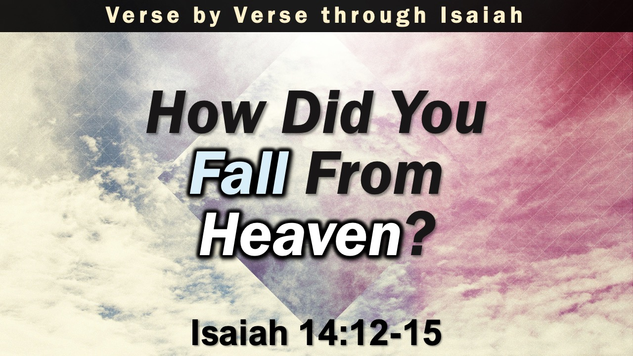 How Did You Fall From Heaven?