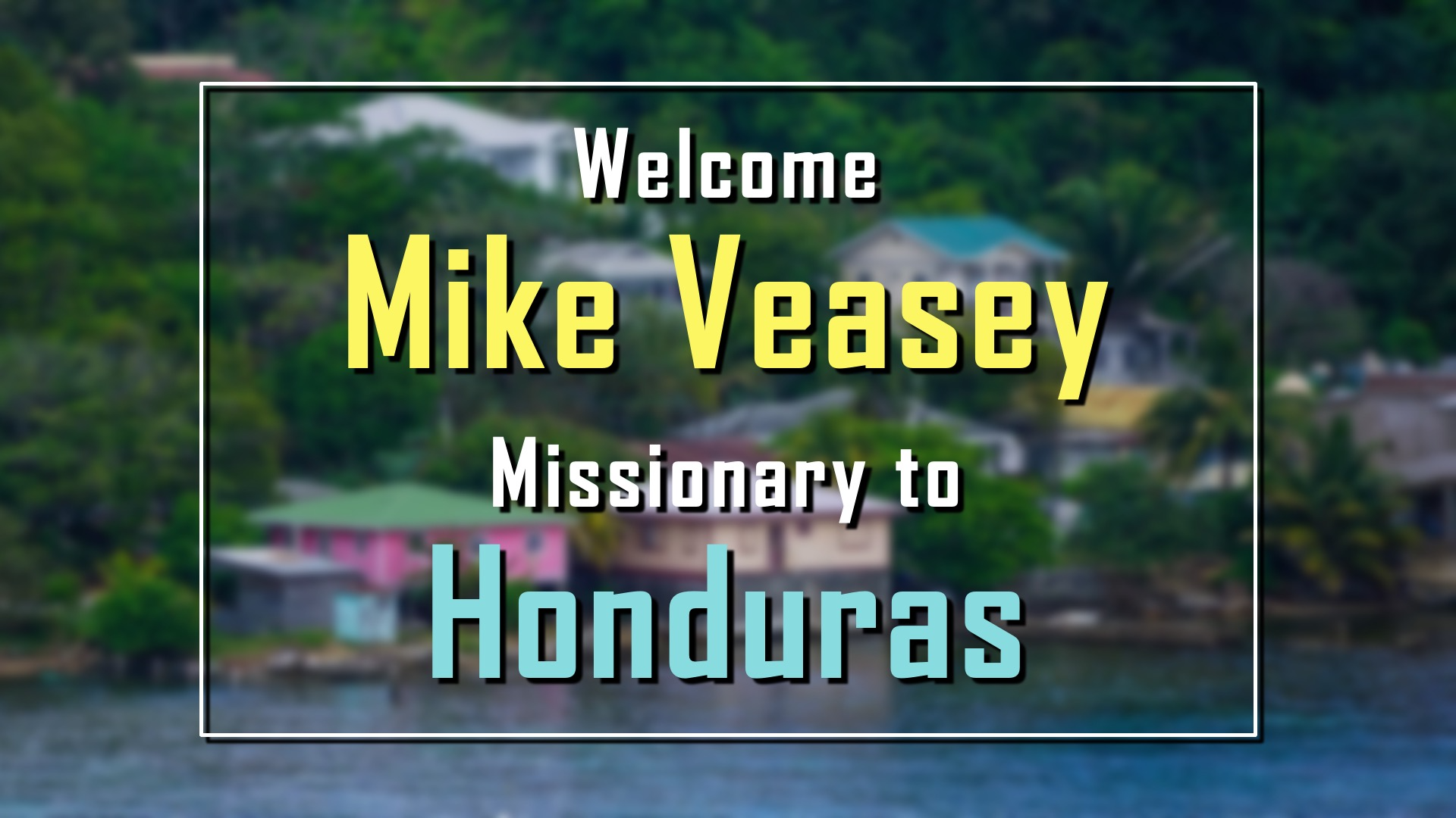 Missionary Mike Veasey to Honduras episode artwork