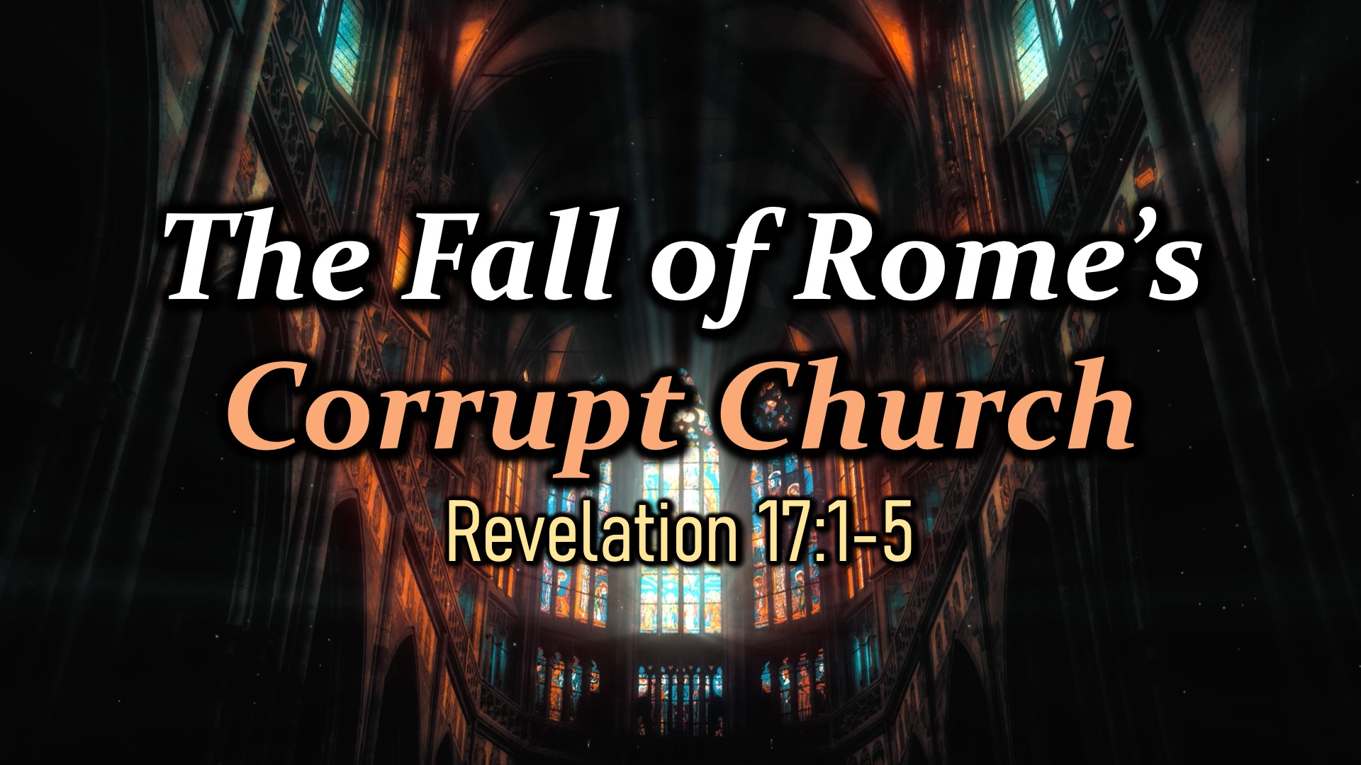 The fall of Rome's corrupt church