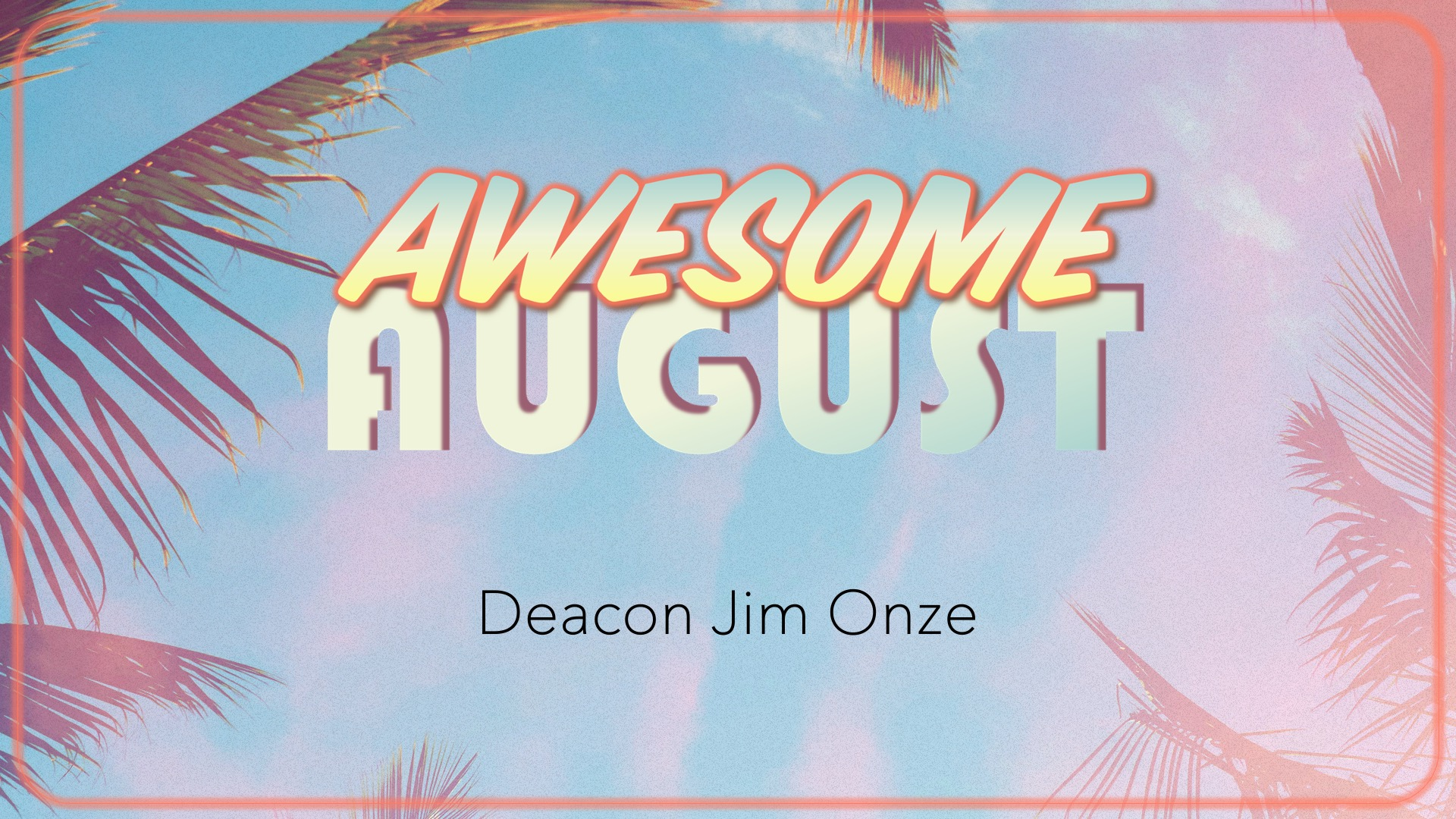 PM 8-4-24 Deacon Jim Onze - Audio episode artwork