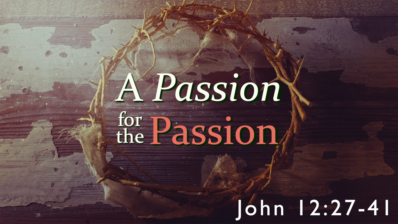 A Passion for the Passion - Pastor Andrew McGuire