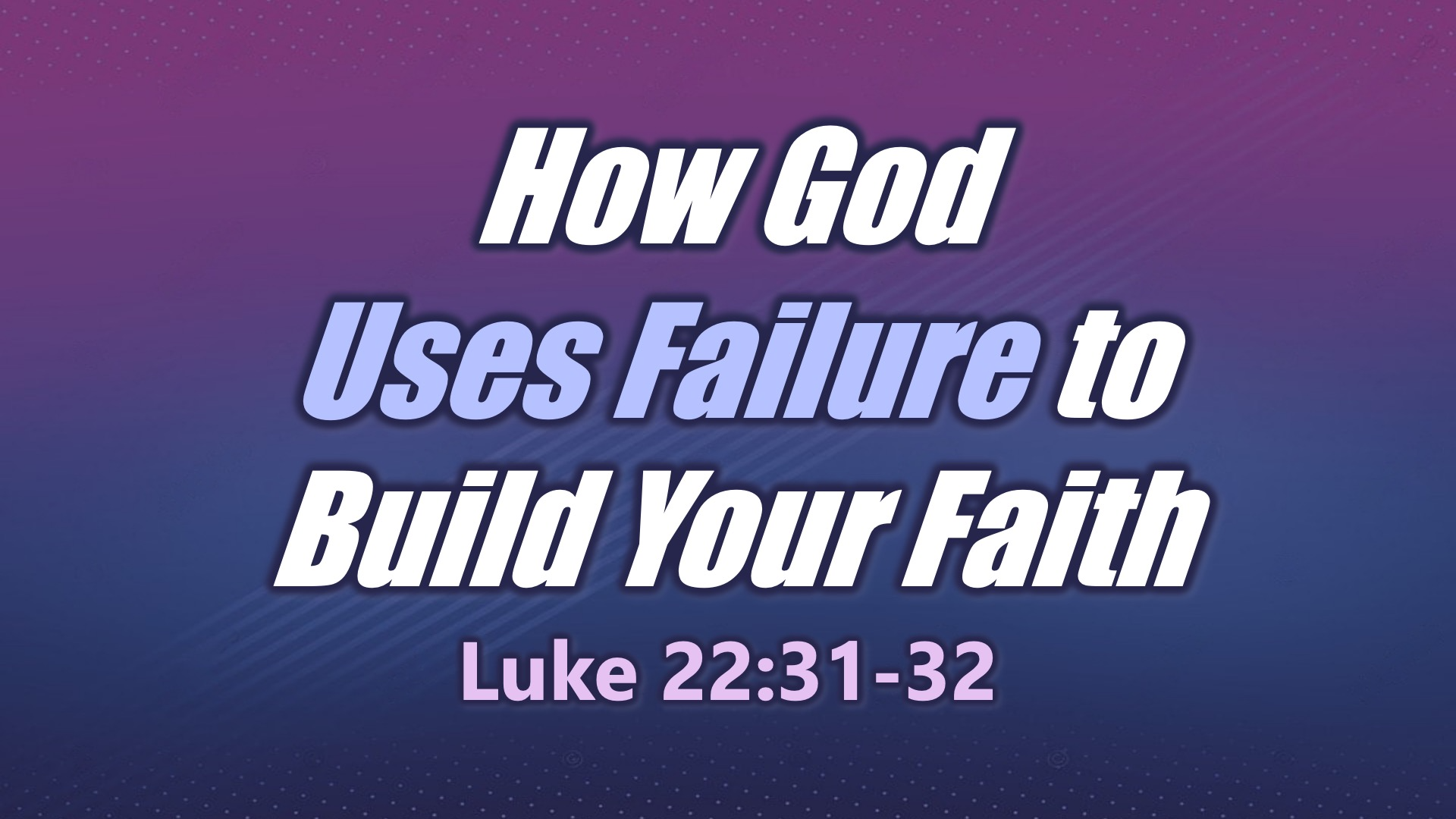 How God Uses Failure to Build Your Faith - Audio episode artwork