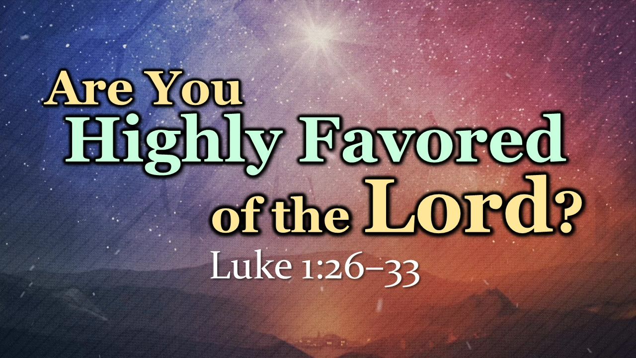Are You Highly Favored of the Lord? - Audio episode artwork