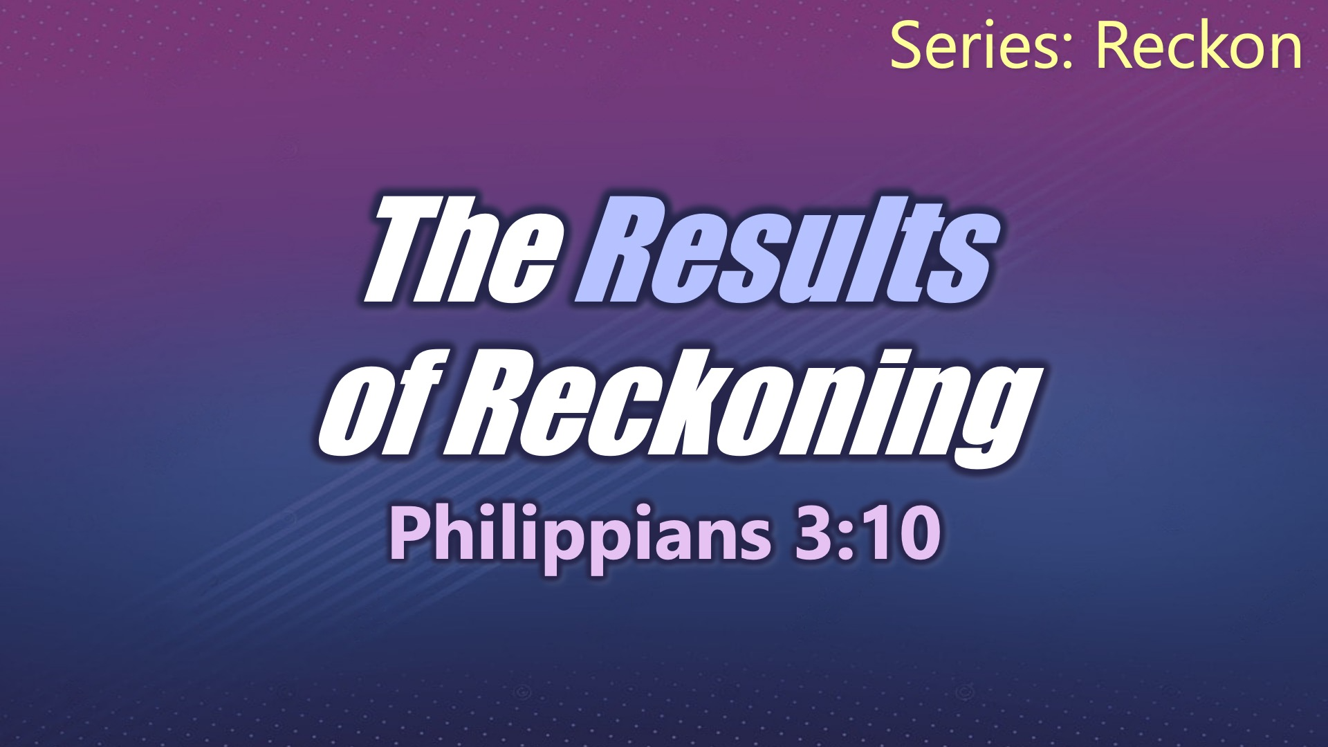 The Results of Reckoning